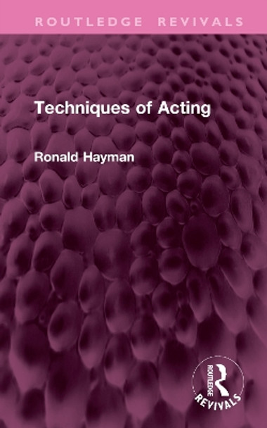 Techniques of Acting Ronald Hayman 9781032889771