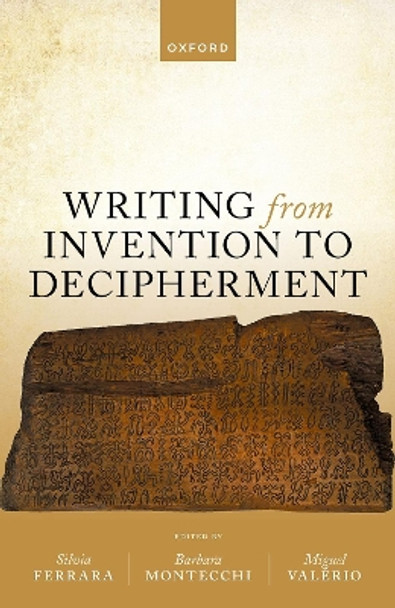 Writing from Invention to Decipherment Silvia Ferrara 9780198908746