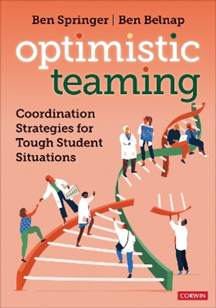 Optimistic Teaming: Coordination Strategies for Tough Student Situations Ben Springer 9781071933763