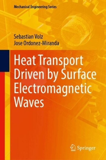 Heat Transport Driven by Surface Electromagnetic Waves Sebastian Volz 9783031660238