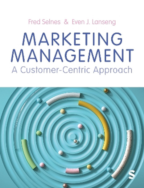 Marketing Management: A Customer-Centric Approach Fred Selnes 9781529624243