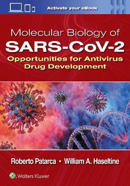 Molecular Biology of SARS-CoV-2: Opportunities for Antivirus Drug Development William A. Haseltine 9781975231323