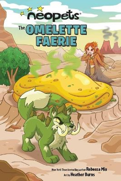 Neopets: The Omelette Faerie: Volume 1 Rebecca Mix 9781524880590