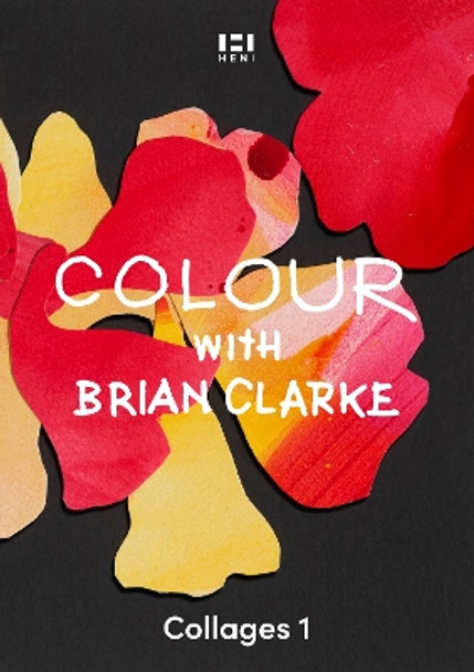 Colour with Brian Clarke: Collages 1 Brian Clarke 9781912122899