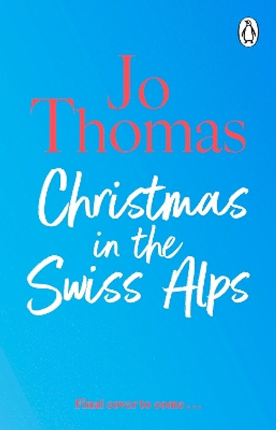 Christmas in the Swiss Alps Jo Thomas 9781804993842