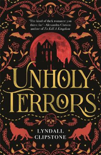 Unholy Terrors Lyndall Clipstone 9781471416132