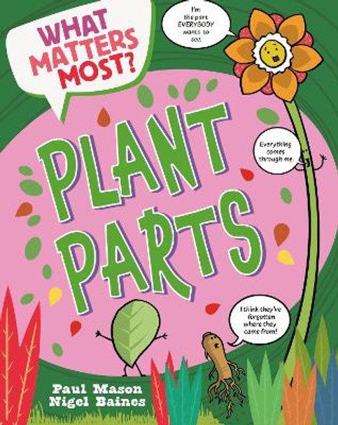 What Matters Most?: Plant Parts Paul Mason 9781526324498