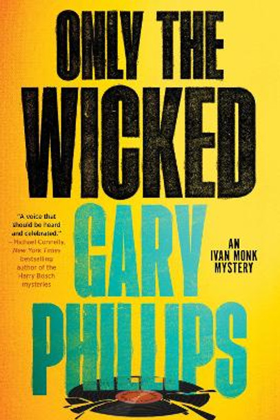 Only the Wicked Gary Phillips 9781641294454