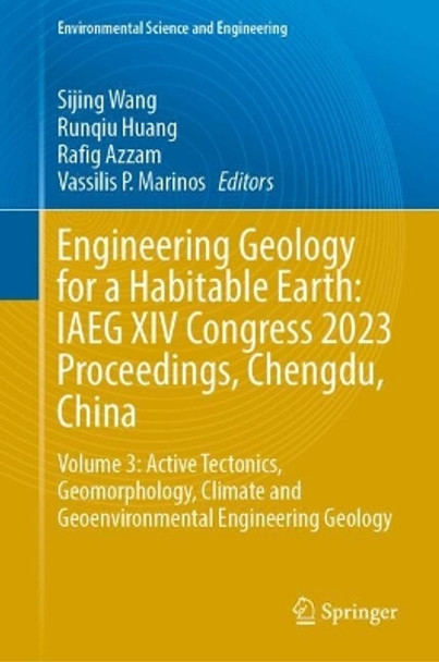 Engineering Geology for a Habitable Earth: IAEG XIV Congress 2023 Proceedings, Chengdu, China: Volume 3: Active Tectonics, Geomorphology, Climate and Geoenvironmental Engineering Geology Sijing Wang 9789819990641