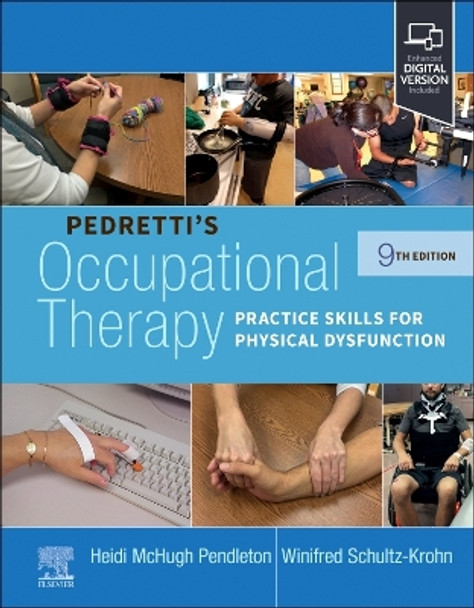 Pedretti's Occupational Therapy: Practice Skills for Physical Dysfunction Heidi McHugh Pendleton 9780323792554