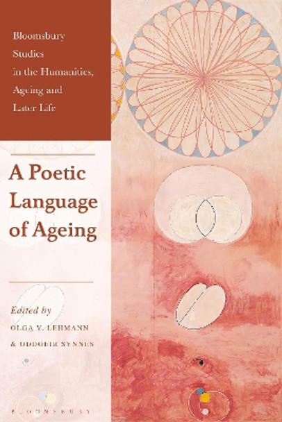 A Poetic Language of Ageing Olga V. Lehmann 9781350256842