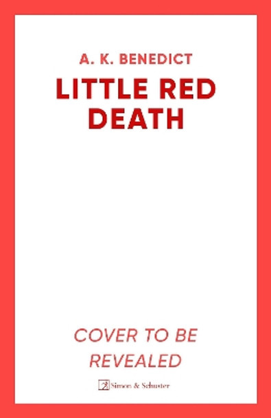 Little Red Death A. K. Benedict 9781398519879