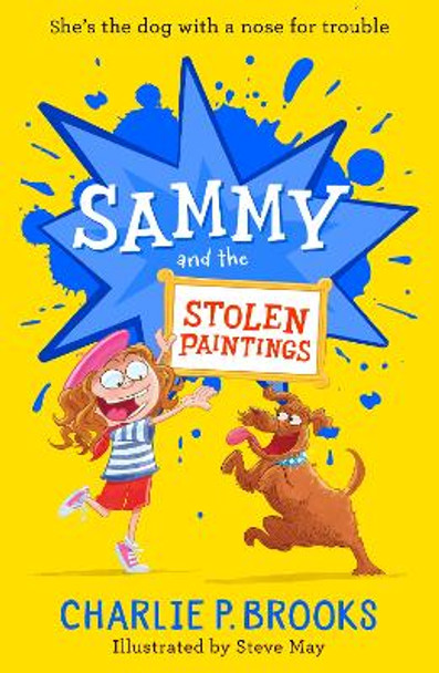 Sammy and the Stolen Paintings (Sammy, Book 2) Charlie P. Brooks 9780008597511