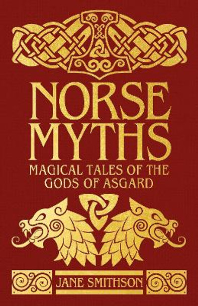 Norse Myths: Deluxe Slipcase Edition Jane Smithson 9781398839441