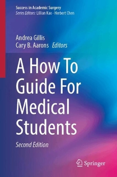 A How To Guide For Medical Students Andrea Gillis 9783031660108