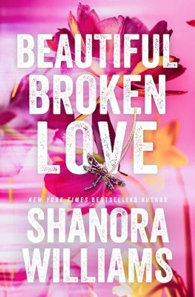 Beautiful Broken Love Shanora Williams 9781662518881
