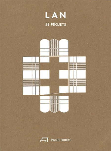 LAN – 28 Projects: Architecture and Urban Designs Benoît Jallon 9783038602842
