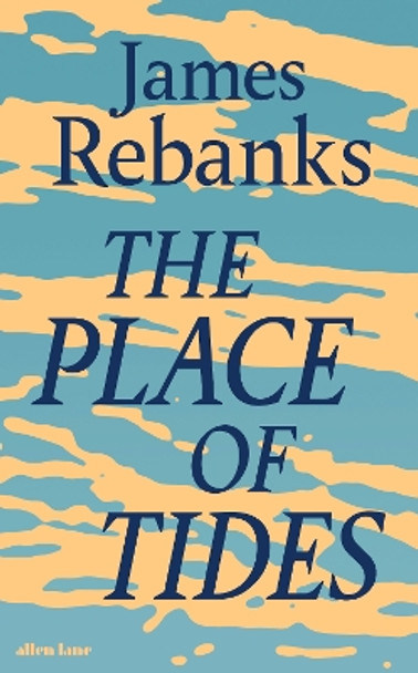 The Place of Tides James Rebanks 9780241426937