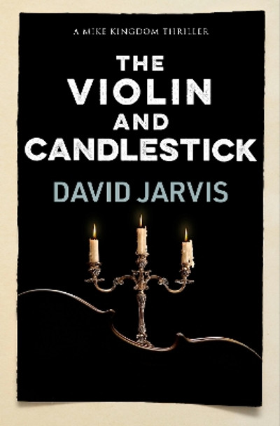 The Violin and Candlestick David Jarvis 9781915817587