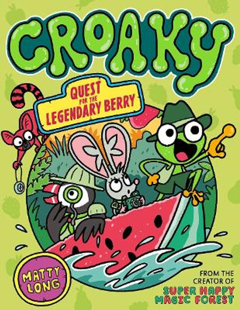 Croaky: Quest for the Legendary Berry Matty Long 9780192785213