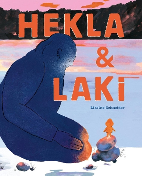 Hekla and Laki: A Picture Book Marine Schneider 9781990252310