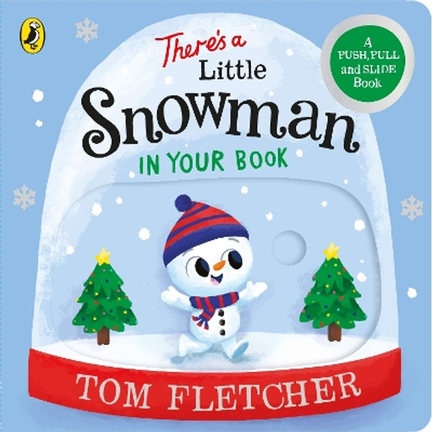 There’s a Little Snowman in Your Book Tom Fletcher 9780241466674