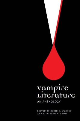 Vampire Literature: An Anthology Robin A Werner 9781554816064