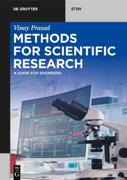 Methods for Scientific Research: A Guide for Engineers Vinay Prasad 9783110625295