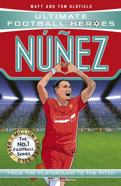 Nunez (Ultimate Football Heroes - The No.1 football series): Collect them all! Matt & Tom Oldfield 9781789467918 Nunez (Ultimate Football Heroes - The No.1 football series): Collect them all! Matt & Tom Oldfield 9781789467918