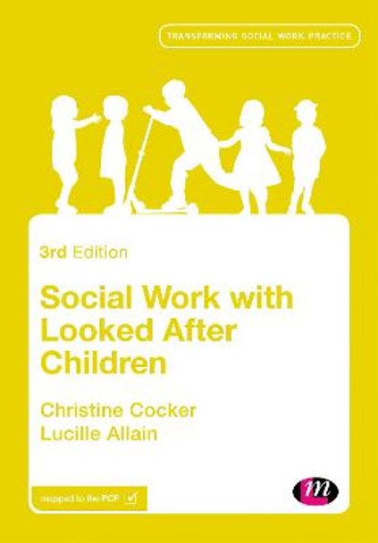 Social Work with Looked After Children by Christine Cocker