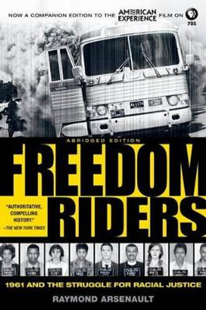 Freedom Riders Abridged: 1961 and the Struggle for Racial Justice by Raymond Arsenault 9780199754311