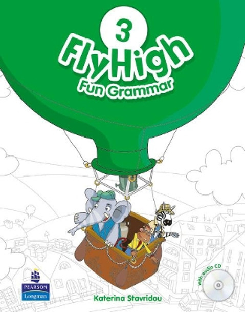 Fly High Level 3 Fun Grammar Pupils Book and CD Pack by Katherina Stavridou 9781408249765