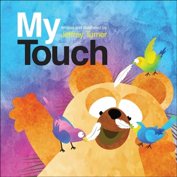 My Touch by Jeffrey Turner 9798765407370