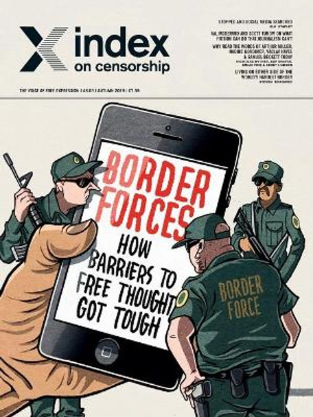 Border forces: how barriers to free thought got tough by Rachael Jolley