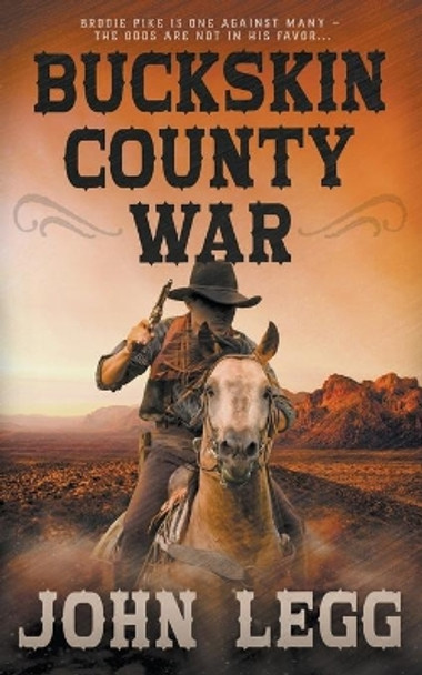 Buckskin County War by John Legg 9781647342173