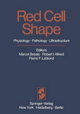 Red Cell Shape: Physiology, Pathology, Ultrastructure by Marcel Bessis 9783642880643