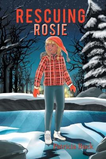 Rescuing Rosie by Patricia Buck 9781543448351