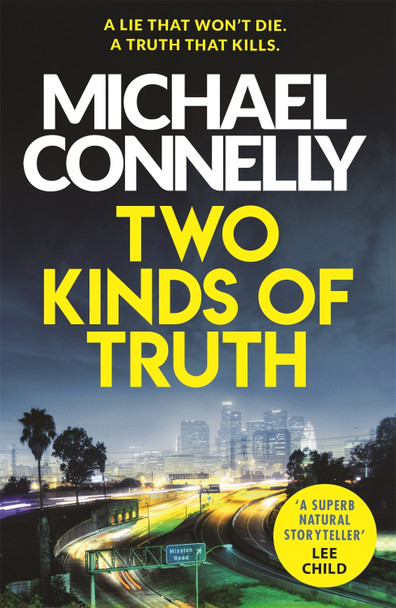 Two Kinds of Truth: A Harry Bosch Thriller by Michael Connelly