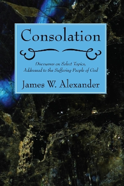 Consolation by James W Alexander 9781556357060