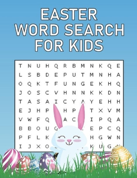 Easter Word Search For Kids: Happy Easter Word Search Puzzle Book Gift for Spring Season And Easter Day Lover by Word Search Place 9798711960324