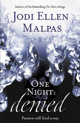 One Night: Denied Jodi Ellen Malpas 9781409155683