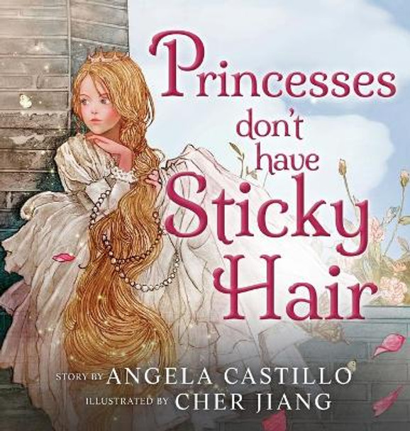 Princesses don't have Sticky Hair by Angela Castillo 9781953419002