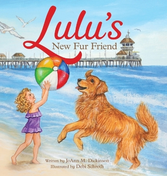 Lulu's New Fur Friend by Joann M Dickinson 9798985560527