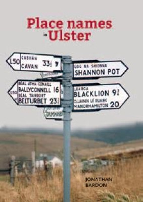 Place names in Ulster by Jonathan Bardon 9781909556874