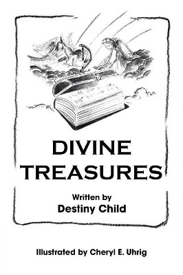 Divine Treasures by Destiny Child 9781436390309