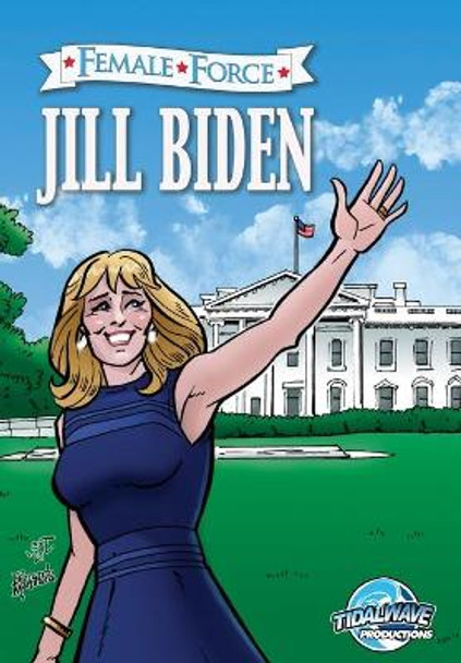 Female Force: Jill Biden by Michael Frizell 9781954044333