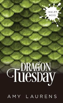 Dragon Tuesday by Amy Laurens 9781925825121
