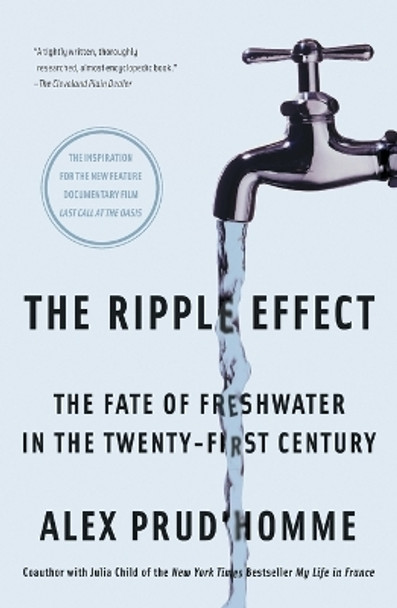 The Ripple Effect: The Fate of Freshwater in the Twenty-First Century by Alex Prud'homme 9781416535461