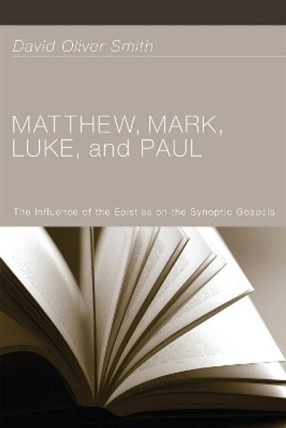 Matthew, Mark, Luke, and Paul by David Oliver Smith 9781610973199