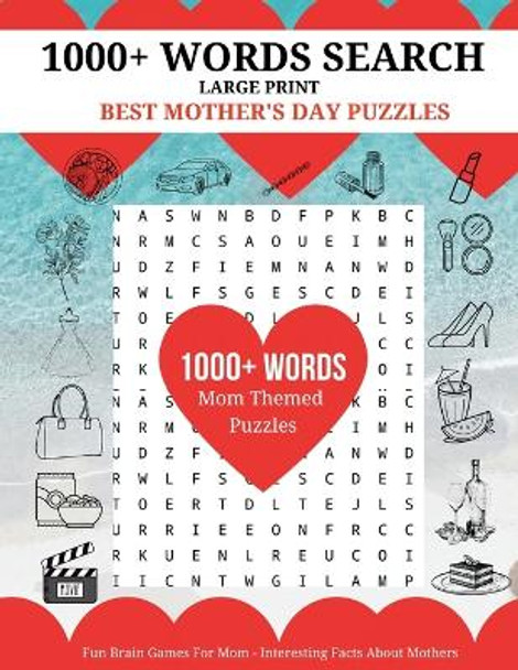 1000+ Words Search - Best Mother's Day Puzzles: Fun Brain Games For Mom - Interesting Facts About Mother by Christianah Njoku 9781387985951